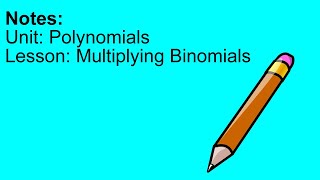 NOTES multiplying binomials (v20.4a)