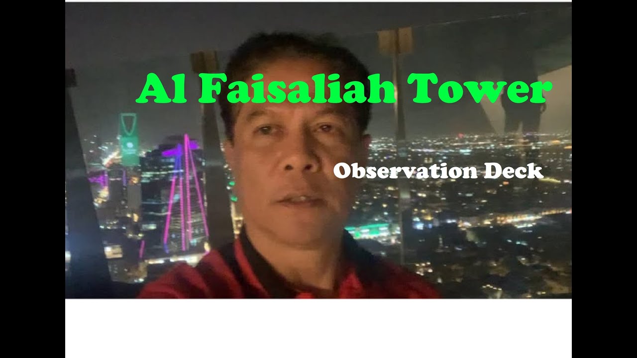Al Faisaliah Tower Observation Deck | Modern Riyadh 2025 | 