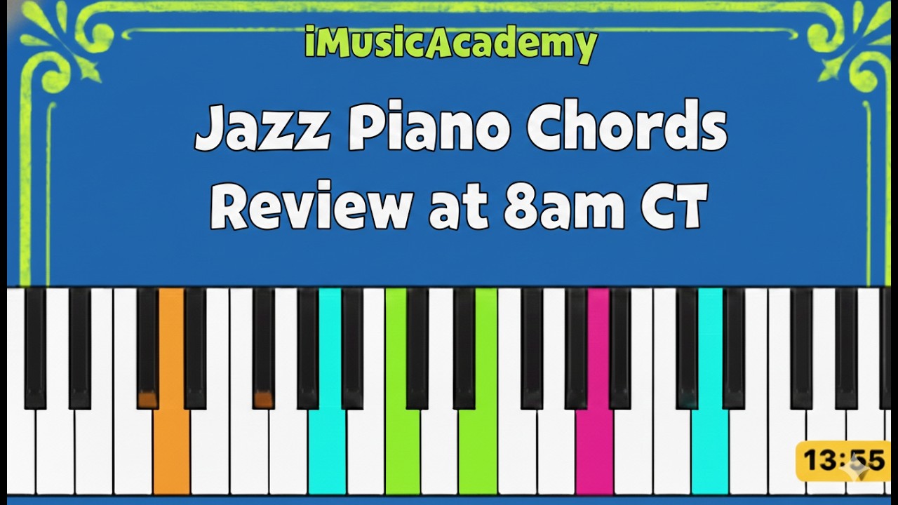 Jazz Piano Chord Review  8am CT