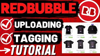 Redbubble Tutorial: Tagging, Uploading, & Titles