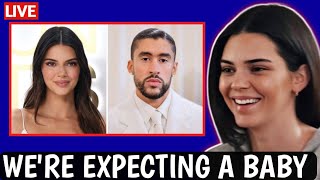 IT'S CONFIRMED! Kendall Jenner Announces PREGNANCY For Bad Bunny