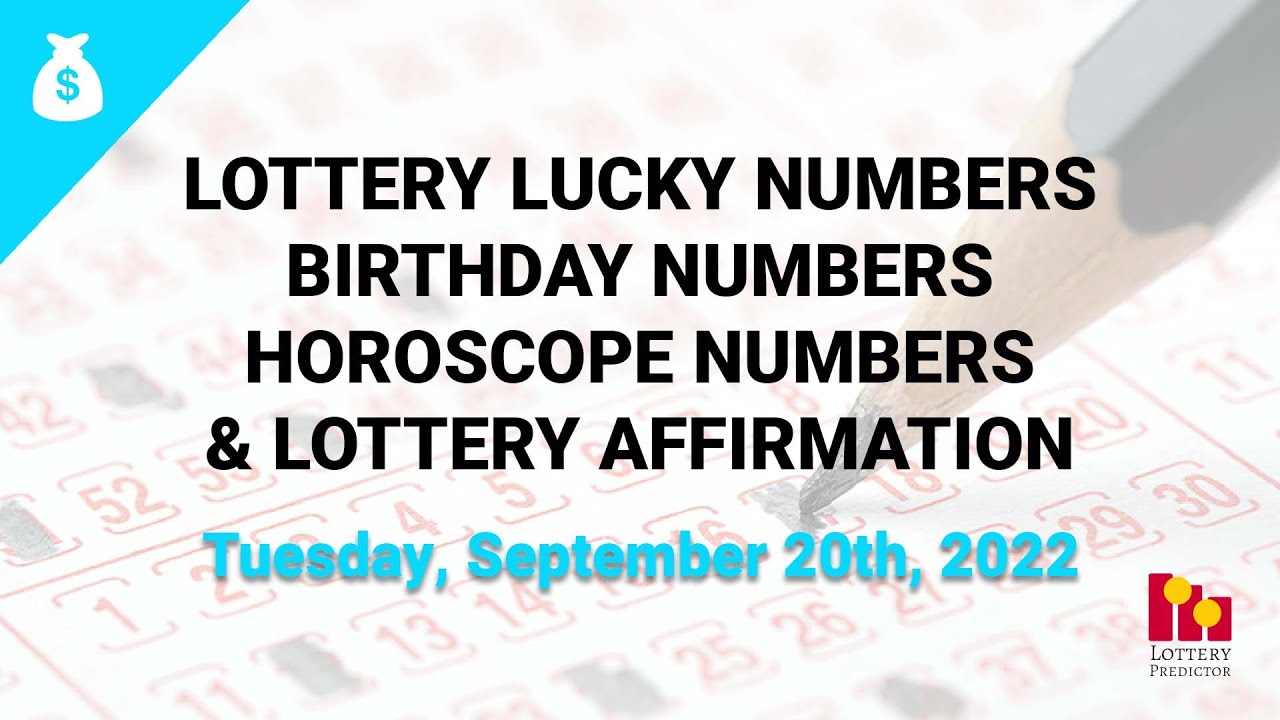 September 20th 2022 - Lottery Lucky Numbers, Birthday Numbers