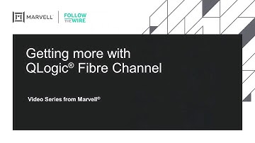 Getting More Value with QLogic Fibre Channel | Marvell Technologies | QLogic | FibreChannel