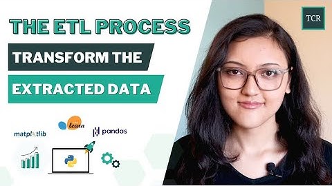 The ETL Process - Transform the extracted data (Part 2)