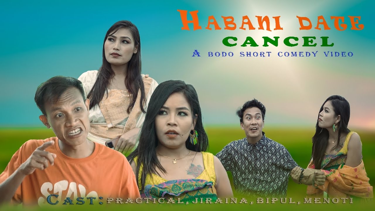 Habani Date Cancel || New bodo comedy official short film 2023
