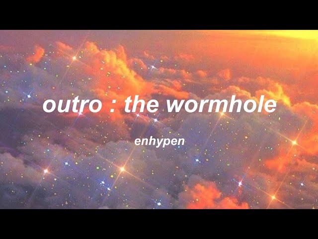 enhypen – outro : the wormhole °english lyrics