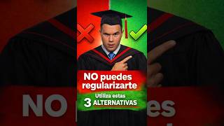 3 Alternativas A La Regularización Masiva Si Eres Estudiante En 2026