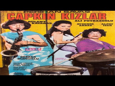 Çapkın Kızlar (1975) Perihan Savaş | Ali Poyrazoğlu | Bülent Kayabaş | Aydemir Akbaş