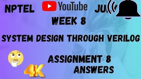 System Design through verilog NPTEL Assignment 8 week 8 Answers 2024