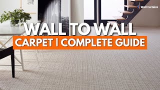 Wall-to-Wall Carpet Guide Features Benefits Types Installation And Much More