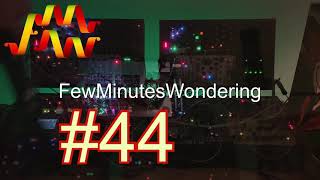 FewMinutesWondering 44 [‘Clipz’] [Clarinet - Eurorack]