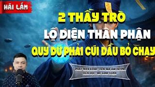 2 THẦY TRÒ LỘ DIỆN THÂN PHẬN QUỶ DỮ PHẢI CÚI ĐẦU BỎ CHẠY  l  CHUYỆN MA HAY NHẤT 2026 -MC ĐÌNH SOẠN