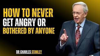 How to Never Get Angry or Bothered by Anyone Emotional Peace Boundaries  #CharlesStanley