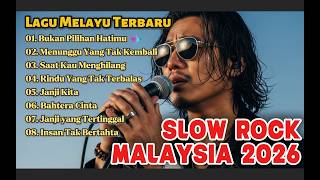 Lagu Slow Rock Malaysia Terbaru 2026paling Sedih Menyayat Hatislow Melayubukan Pilihan Hatimu