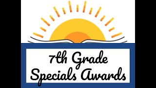 2021 Specials Awards 7th Grade