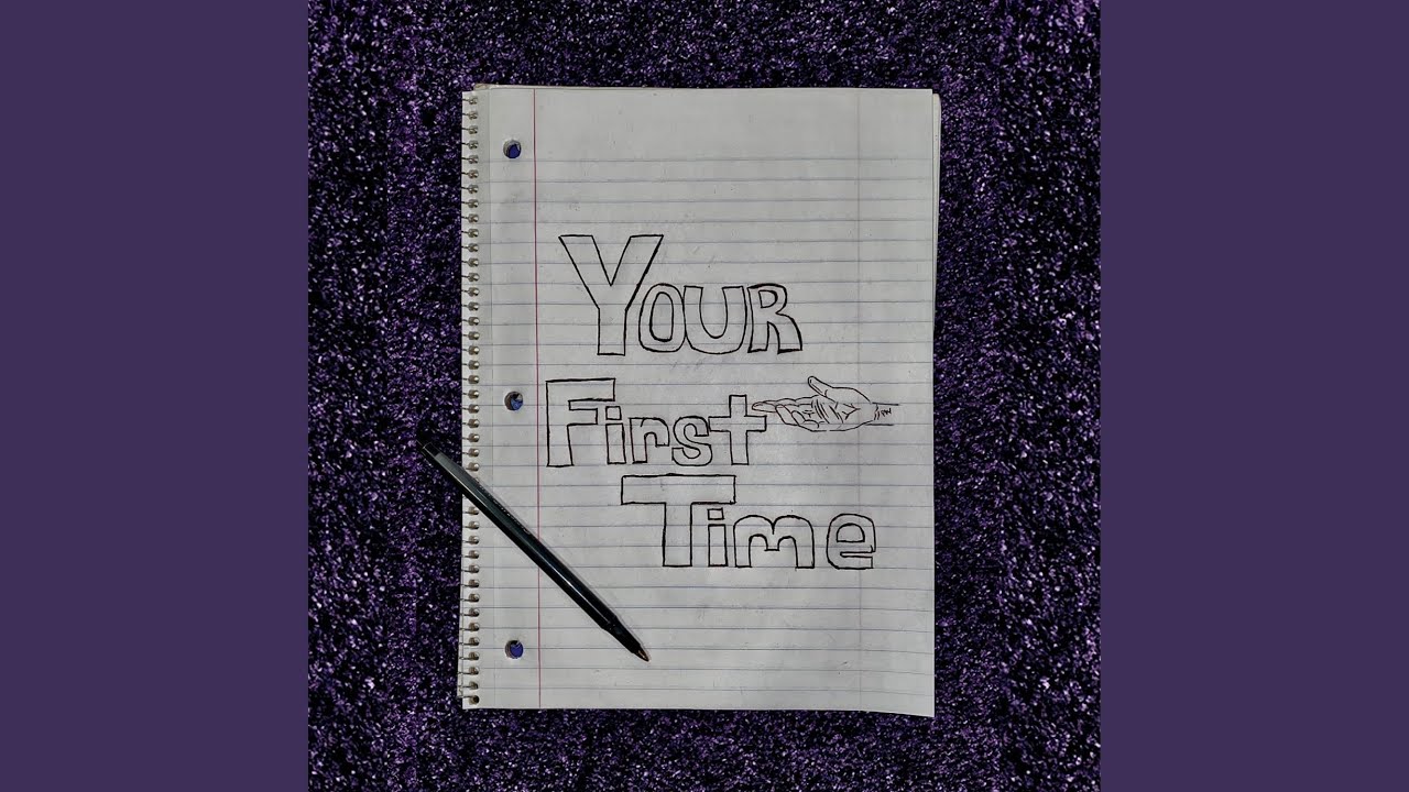 Your First Time