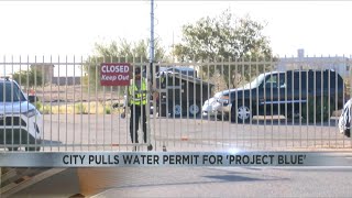 City of Tucson pulls water permit for Project Blue