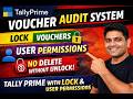Tally Prime Voucher Audit System with Lock &amp; User Permissions | Advanced TDL for Big Firms