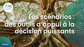 Journée FRB 2026 Partie 3 - Les scénarios : des outils d'appui à la décision puissants