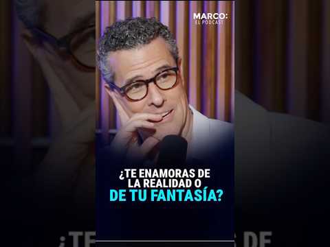 ¿Te enamoras de la realidad o de tu fantasía? - Nilda Chiaraviglio y  Marco Antonio Regil