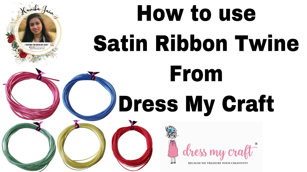 Dress My Craft Satin Ribbon Twine ft. HandmadeByKanika Different