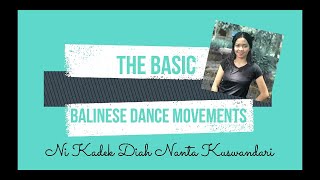 The Basic Balinese Dance Movements #diahnanta #balinesedance
