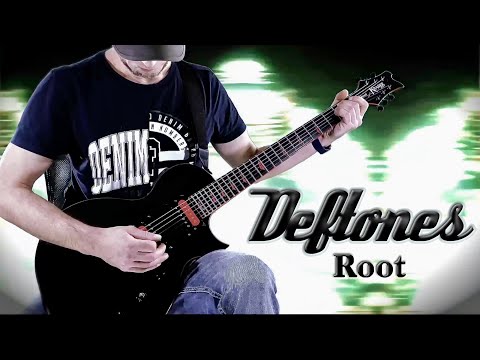 GUITAR COVER  Deftones - Root