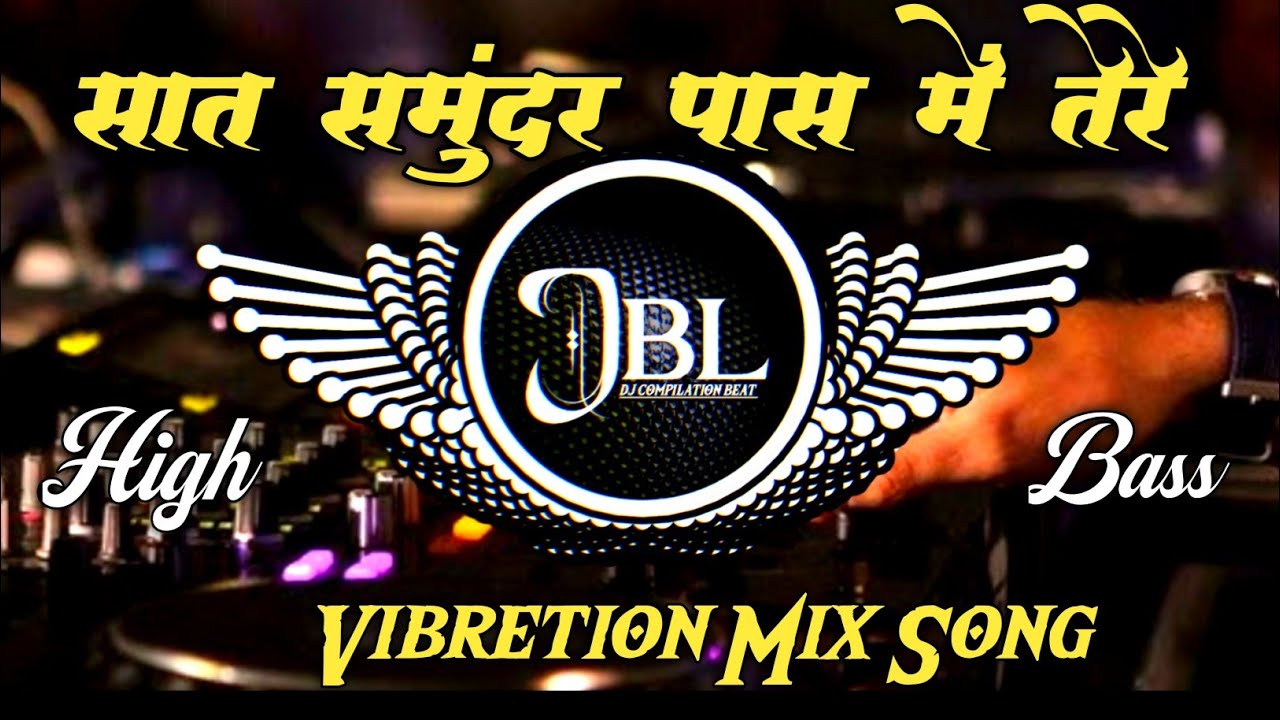  Saat samundar paar mein Tere 💞Dj Song | Hindi Dj Remix Song | JbL Vibration Hindi Song | Dj Vikrant