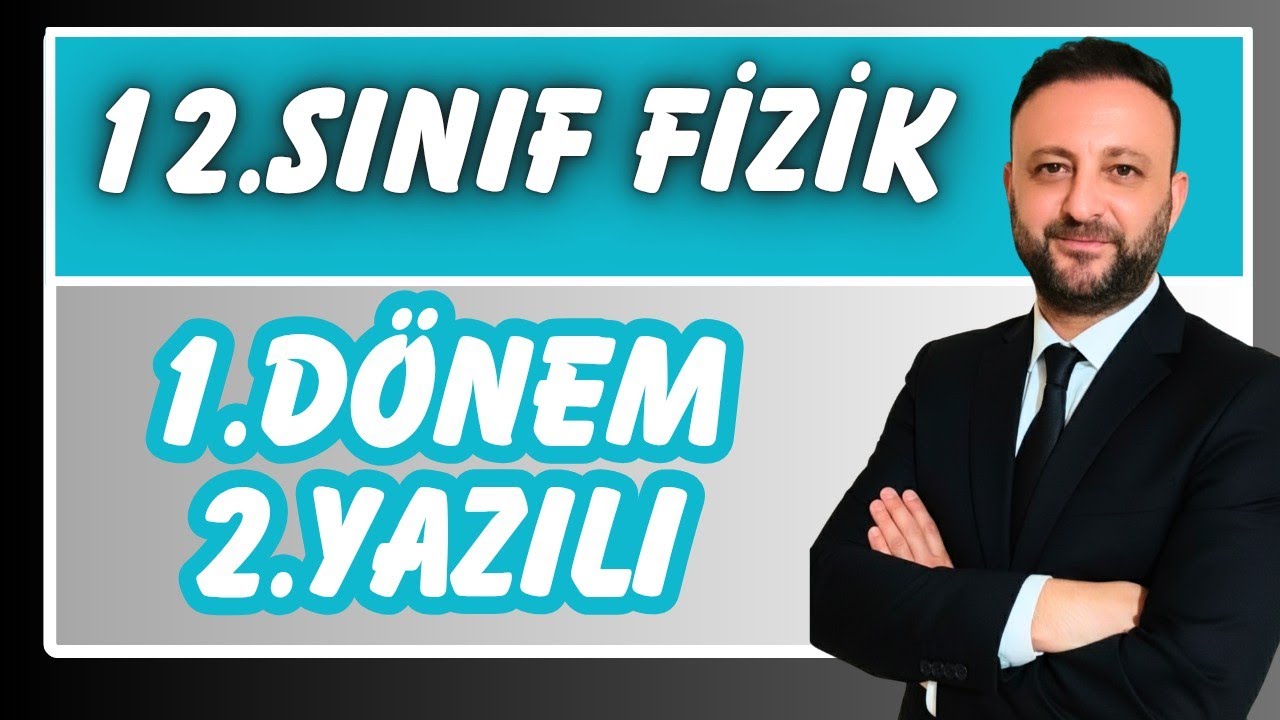12.SINIF FİZİK 1.DÖNEM 2.YAZILI PROVASI 2025-2026 | PDF
