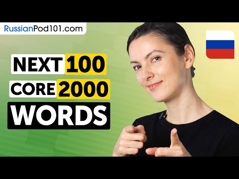Next 100 of the Core 2000 Words – Build Real Russian Vocabulary Fast!