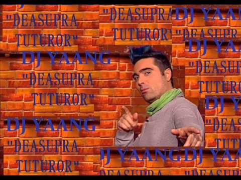 Dj Yaang - Deasupra tuturor ( Official Single )