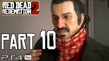 RED DEAD REDEMPTION 2 Walkthrough PART 10 (PS4 Pro) No Commentary @ 1440p HD ✔