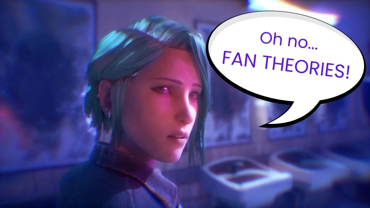 Life is Strange: Reunion fan theories: Let's speculate wildly!