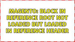 Magento: Block in reference root not loaded but loaded in reference header