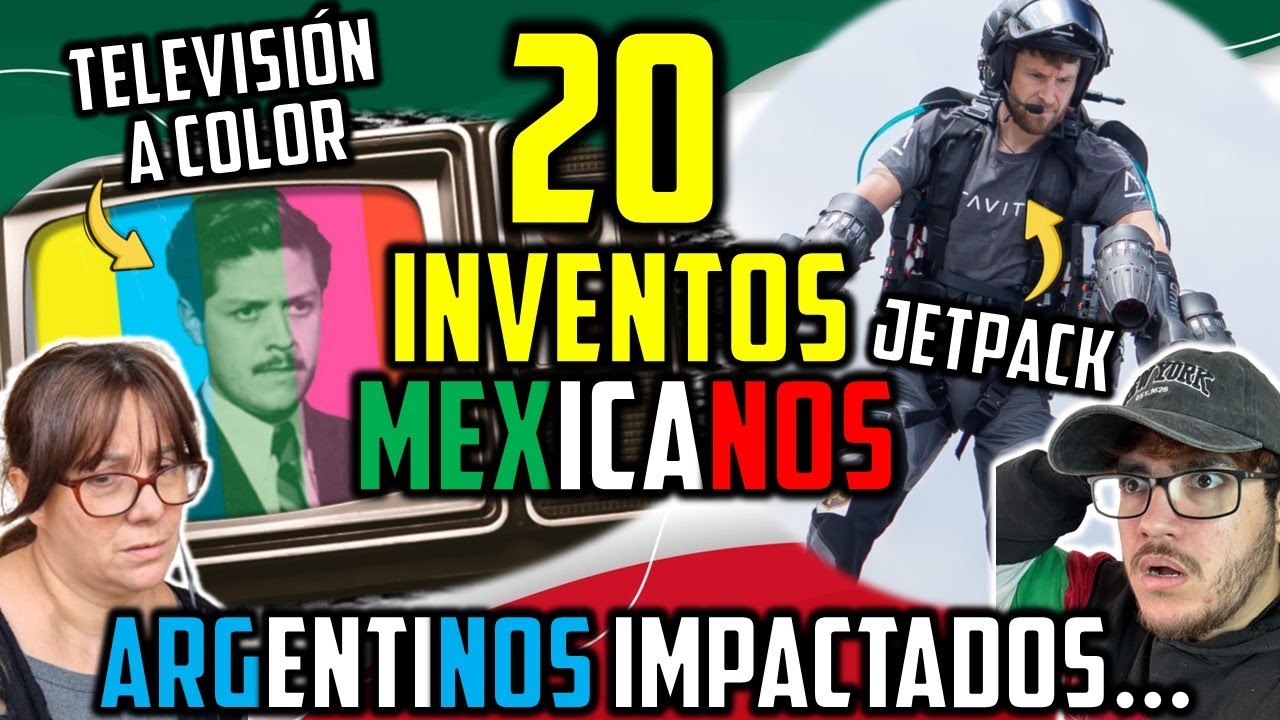 ARGENTINOS SORPRENDIDOS POR LOS 20 INVENTOS MEXICANOS MAS IMPORTANTES DE LA HISTORIA