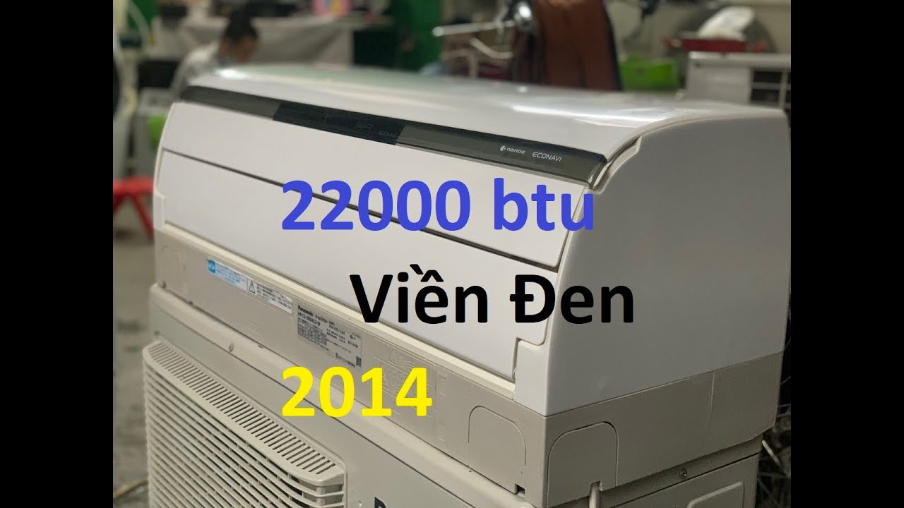 99% 2014 CS 564CXR2 điều hòa panasonic viền đen nội... - youtube
