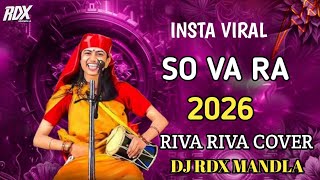 Download Lagu SO VA RA x RIVA RIVA COVER Insta Viral Song DJ RDX MANDLA MP3