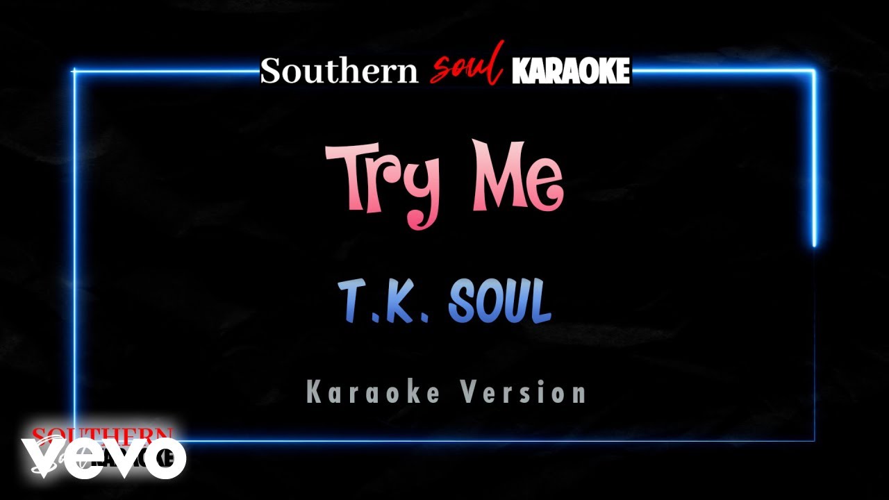 TK Soul - Try Me (Karaoke)