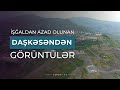 Cəbrayıl rayonunun işğaldan azad olunan Daşkəsən kəndinin videogörüntüsü