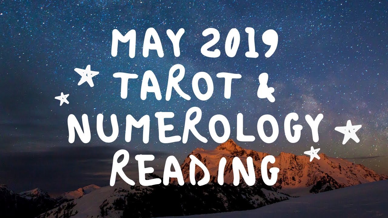 May 2019 General Tarot/Numerology Reading