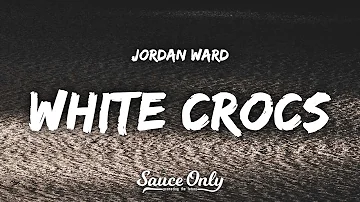 Jordan Ward, Ryan Trey - WHITE CROCS (Lyrics)