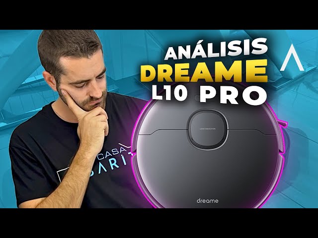 Dreame L10s Pro, review completa y análisis en español