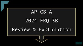 2024 AP Computer Science A FRQ 3B