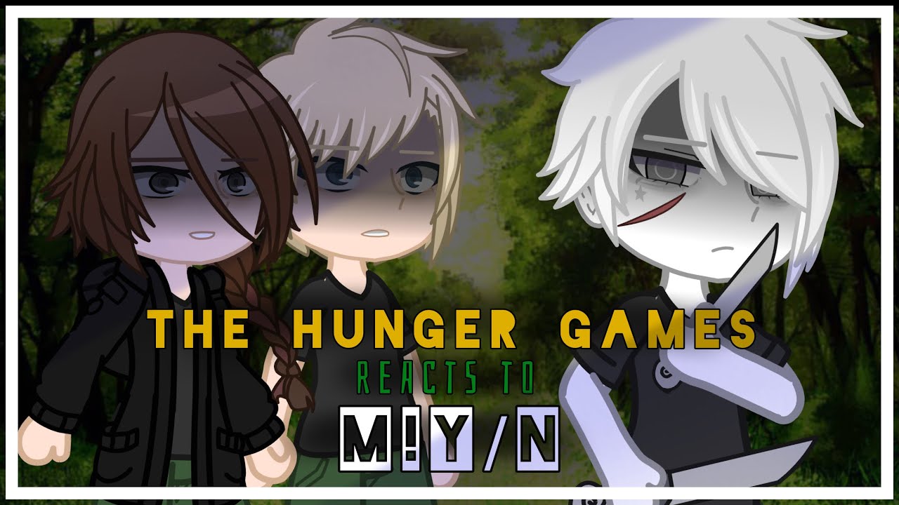 The Hunger Games reacts to M!Y/N || 1/1 || Speed 2x || By: ʏᴏᴜʀʟᴏᴄᴀʟsᴛʀᴀɴɢᴇʀ