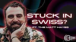 cEDH Coaching With THE Matt Hayes: Getting Out Of Swiss!