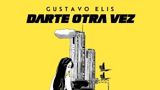 Gustavo Elis - Darte Otra Vez (Visualizer)