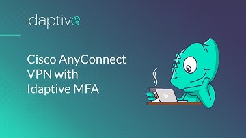 Idaptive MFA with Cisco VPN