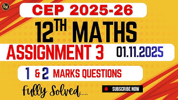 12th Math |ASSIGNMENT 3rd |1&2 Marks Solutions!01.11.2025 |CEP 2025