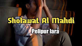 Pelipur lara dengan Sholawat al mahdi