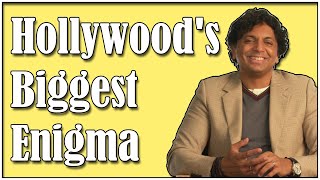 M. Night Shyamalan: Hollywood's Biggest Enigma